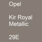 Preview: Opel, Kir Royal Metallic, 29E.